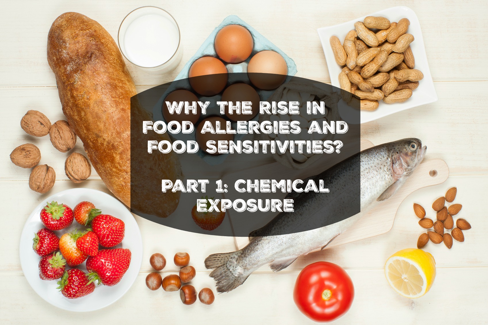 How Chemicals Increase Food Allergies and Food Sensitivities Whole